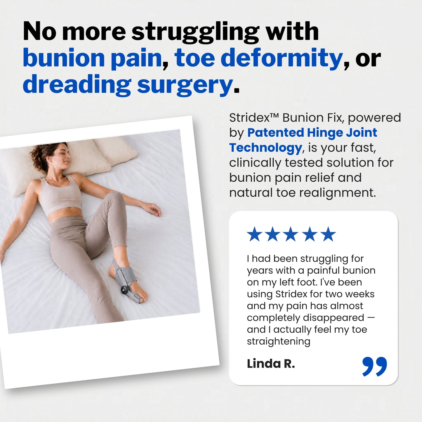 Stridex™- Patented Hinge Corrector for Bunion Pain Relief
